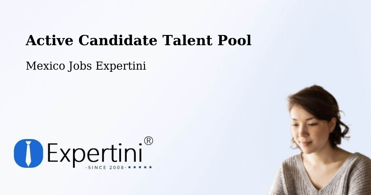 Active Candidate Talent Pool – Muna - Mexico Jobs Expertini