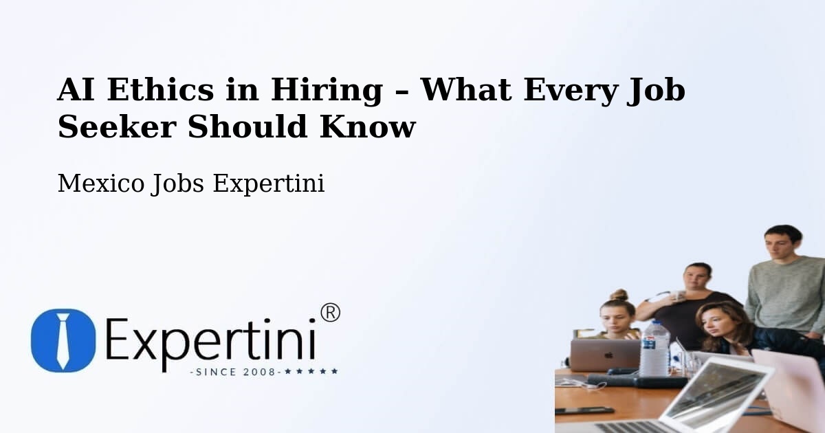 AI Ethics in Recruitment & Hiring – Muna - Muna, Mexico Jobs Expertini