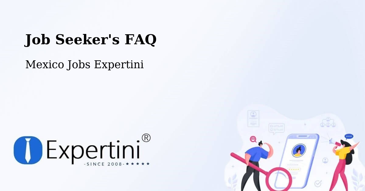 Job Seeker FAQ – Muna - Mexico Jobs Expertini