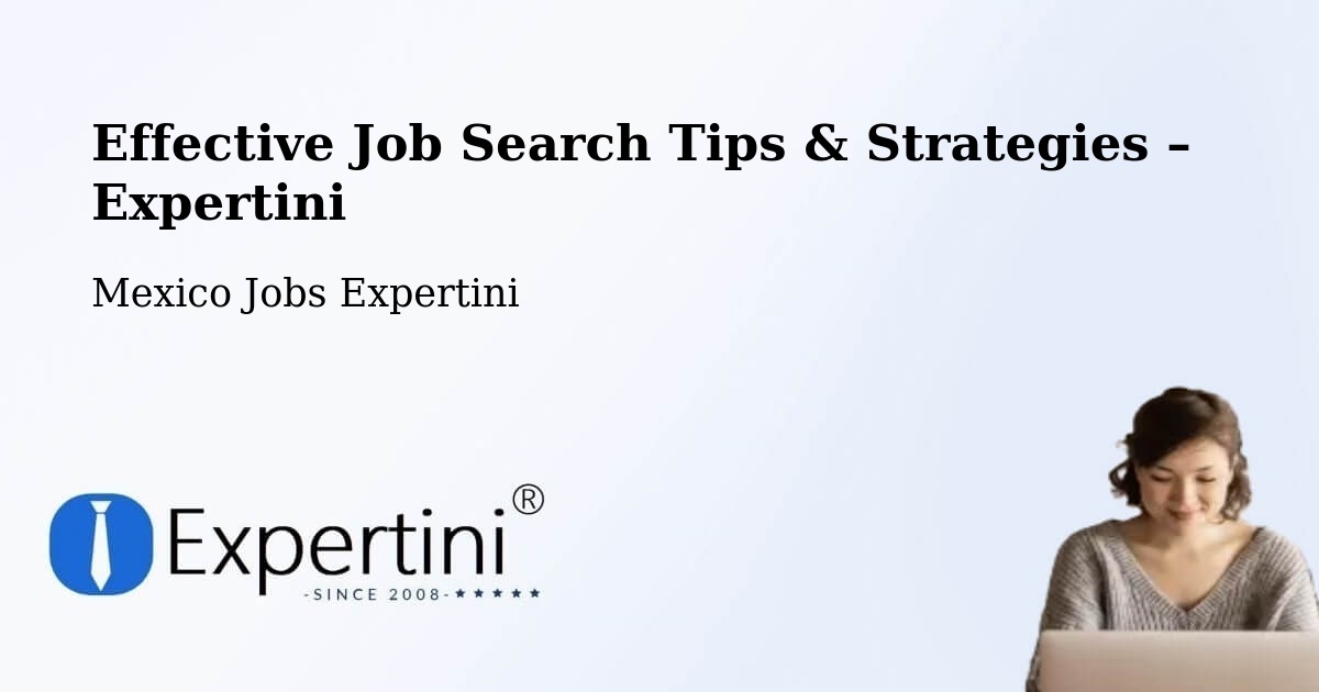 Job Search Tips & Strategies for Job Seekers – Muna - Muna, Mexico Jobs Expertini