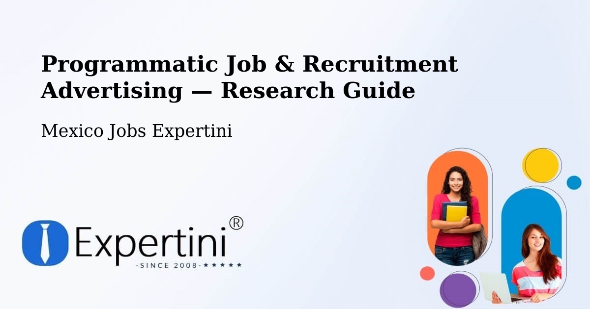 Programmatic Job & Recruitment Advertising — Research Guide – Muna